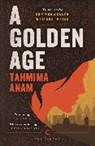 Tahmima Anam, Anam Tahmima - A Golden Age