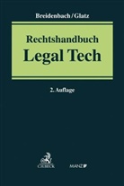 Tom Braegelmann u a, Stephan Breidenbach, Floria Glatz, Florian Glatz - Rechtshandbuch Legal Tech