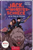 Max Brallier, Douglas Holgate - Jack, der Monsterschreck, und der König der Albträume (Jack, der Monsterschreck 3)