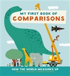 Clive Gifford, Ana Seixas - My First Book of Comparisons