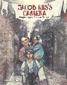 Gary Kelley, Alexis O'Neill, Gary Kelley - Jacob Riis's Camera