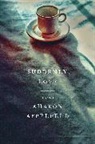 Aharon Appelfeld - Suddenly, Love