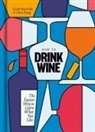 Grant Reynolds, Chris Stang - How to Drink Wine