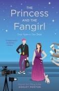 Ashley Poston - The Princess and the Fangirl - A Geekerella Fairy Tale