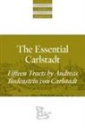 Andreas Bodenstein von Carlstadt, E. J. Furcha - The Essential Carlstadt