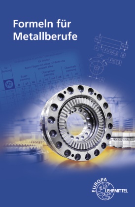 Rolan Gomeringer, Roland Gomeringer, Roland u Gomeringer, Ma Heinzler, Max Heinzler, Roland Kilgus... - Formeln für Metallberufe