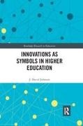 J. David Johnson, J. David (North Carolina State University Johnson, Johnson J. David - Innovations As Symbols in Higher Education