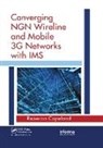 Rebecca Copeland - Converging Ngn Wireline and Mobile 3g Networks With Ims