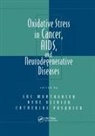 Luc Montagnier, Luc Olivier Montagnier, Montagnier Luc, Rene Olivier, Olivier Rene, Catherine Pasquier... - Oxidative Stress in Cancer, Aids, and Neurodegenerative Diseases