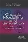 Charilaos Skiadas, Christos H. Skiadas, Christos H. (Technical University of Cret Skiadas, Christos H. Skiadas Skiadas, Skiadas Charilaos, Skiadas Christos H. - Chaotic Modelling and Simulation