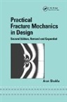 Arun Shukla - Practical Fracture Mechanics in Design