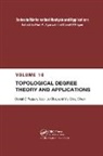 Yu-Qing Chen, Yeol Je Cho, Yeol Je Chen Cho - Topological Degree Theory and Applications