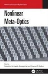 Costantino (University of Brescia De Angelis, Costantino Leo De Angelis, Costantino De Angelis, Giuseppe Leo, agomir N. Neshev, Dragomir Neshev... - Nonlinear Meta-Optics