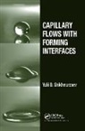 Yulii D. Shikhmurzaev - Capillary Flows With Forming Interfaces