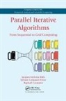 Jacques Mohcine Bahi, Jacques Mohcine Contassot-Vivier Bahi, Sylvain Contassot-Vivier, Raphael Couturier - Parallel Iterative Algorithms