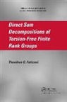 Theodore G Faticoni, Theodore G. Faticoni, Theodore G. (Fordham University Faticoni, Faticoni Theodore G. - Direct Sum Decompositions of Torsion-Free Finite Rank Groups