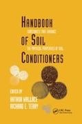 Wallace, Wallace, Arthur Terry Wallace, Richard E. Terry, Terry Richard E., … - Handbook of Soil Conditioners Substances That Enhance Physical Properties of Soil: Substances That
