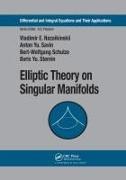 Vladimir E Nazaikinskii, Vladimir E. Nazaikinskii, Vladimir E. (Institute for Problems Nazaikinskii, Vladimir E. Savin Nazaikinskii,  Nazaikinskii Vladimir E., Anton Yu Savin... - Elliptic Theory on Singular Manifolds