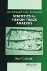 Rex F. Galbraith, Galbraith Rex F. - Statistics for Fission Track Analysis