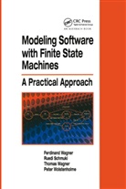 Ruedi Schmuki, Ferdinand Wagner, Ferdinand Schmuki Wagner, Thomas Wagner, Peter Wolstenholme - Modeling Software With Finite State Machines