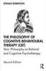 Donald Robertson, Donald J. Robertson - Philosophy of Cognitive-Behavioural Therapy (CBT) 2nd edition