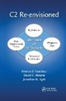 Jonathan Russell Agre, Agre Jonathan Russell, David S. Alberts, Alberts David S., Marius S. Vassiliou, Marius S. Alberts Vassiliou... - C2 Re-Envisioned