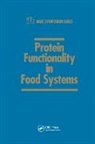 Navam S Hettiarachchy, Navam S. Hettiarachchy, Navam S. Ziegler Hettiarachchy, Hettiarachchy Navam S., Gregory R Ziegler, Gregory R. Ziegler... - Protein Functionality in Food Systems