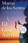 Marisa de los Santos - I'd Give Anything
