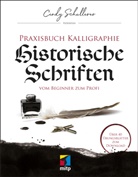Carina Alexandra Richter, Cindy Schullerer - Praxis Kalligraphie: Historische Schriften
