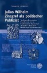 Andreas Verweyen, Theodo Verweyen, Theodor Verweyen - Julius Wilhelm Zincgref als politischer Publizist