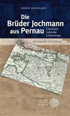 Horst Gundlach, Hors Gundlach, Horst Gundlach - Jochmann-Studien - 4: Jochmann-Studien / Die Brüder Jochmann aus Pernau