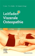 Tobias K. Dobler, Tobia K Dobler, Tobias K Dobler, Torsten Liem, Michel Puylaert - Leitfaden Viszerale Osteopathie