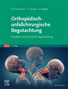 Volke Grosser, Volker Grosser, Frank Schröter, Klaus-Dieter Thomann - Orthopädisch-unfallchirurgische Begutachtung