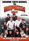 Jr. Cal Ripken, Scott Lowe, Bill Ripken, Cal Ripken - Coaching Youth Baseball the Ripken Way