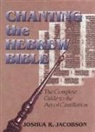 Joshua R Jacobson, Joshua R. Jacobson - Chanting the Hebrew Bible