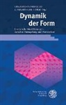 Gina Derhard u a, Graduiertenkolleg Literarische Form, Son Lisa Arasteh-Roodsary, Sona Lisa Arasteh-Roodsary - Dynamik der Form