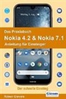 Rainer Gievers - Das Praxisbuch Nokia 4.2 & Nokia 7.1 - Anleitung für Einsteiger
