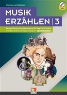 Stephan Unterberger - Musik erzählen, m. Audio-CD. Bd.3