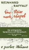 Reinhard Raffalt - Eine Reise nach Neapel - Der erfolgreiche Sprachkurs mit Wörterbuch italienisch/deutsch