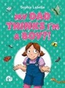 Sophie Labelle - My Dad Thinks I'm a Boy?!