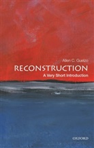 Allen C. Guelzo, Allen C. (Henry R. Luce Professor of the Civil War Era and Director of Civil War Era Studies Guelzo, Guelzo Allen C. - Reconstruction