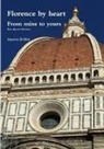 Agneta Helldal - Florence by heart - From mine to yours - Five days in Florence