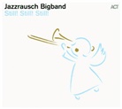 Jazzrausch Bigband - Still! Still! Still!, 1 Audio-CD (Audio book)