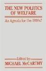 Jo Campling, J Campling, Jo Campling, Mccarthy, Michael McCarthy - The New Politics of Welfare: An Agenda for the 1990s?