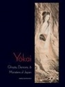 Felicia Katz-Harris - Yokai: Ghosts, Demons & Monsters of Japan