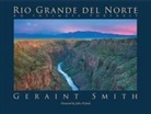 Geraint Smith - Rio Grande del Norte: An Intimate Portrait