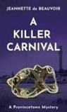 Jeannette De Beauvoir - A Killer Carnival