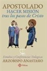 Anastasio Yannoulatos - Apostolado, hacer misión tras los pasos de Cristo