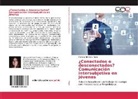 Mariana del Valle Prado - ¿Conectados o desconectados? Comunicación intersubjetiva en jóvenes