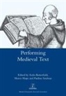 Ardis Butterfield, Henry Hope, Pauline Souleau - Performing Medieval Text
